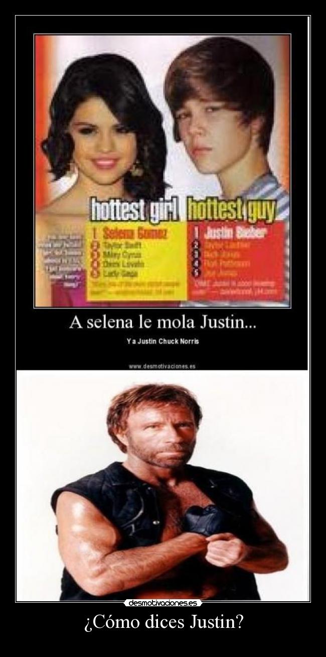 ¿Cómo dices Justin? -