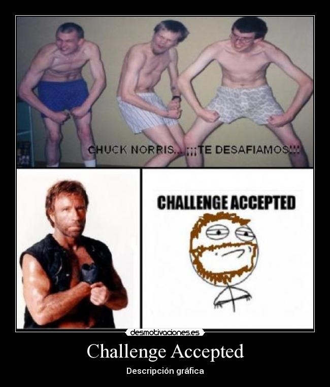 Challenge Accepted -