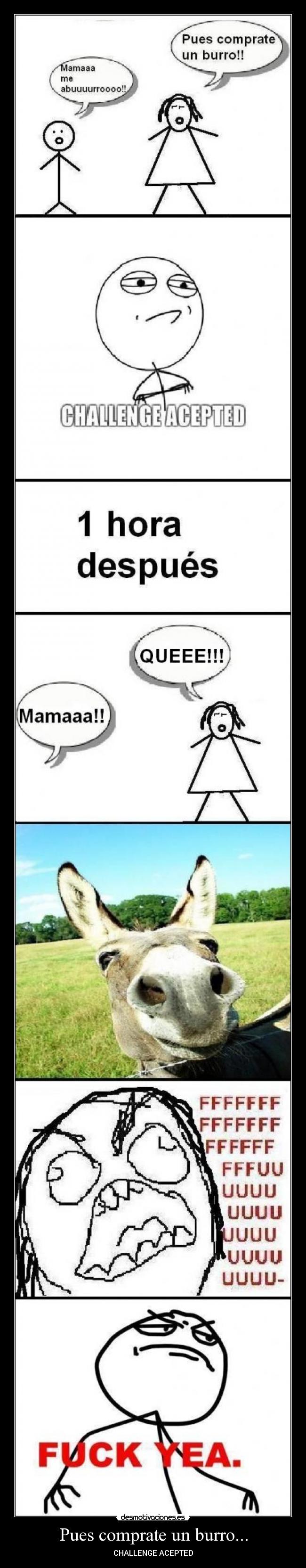 Pues comprate un burro... -