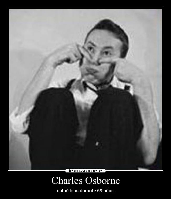 Charles Osborne - sufrió hipo durante 69 años.