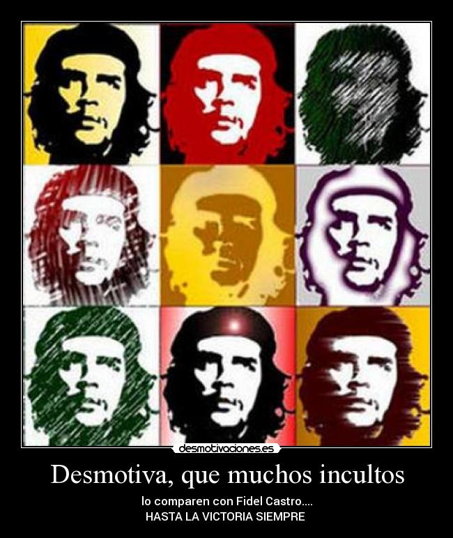 Desmotiva, que muchos incultos - lo comparen con Fidel Castro....
HASTA LA VICTORIA SIEMPRE 