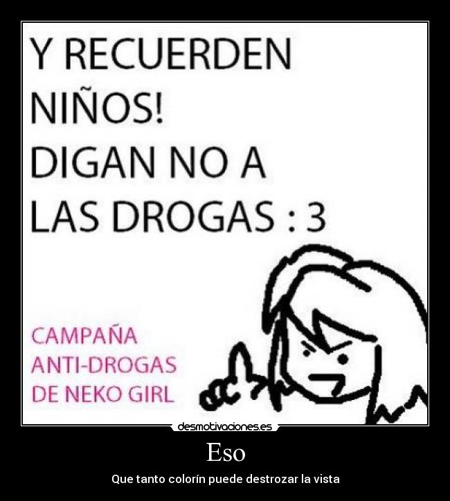 Eso - Que tanto colorín puede destrozar la vista