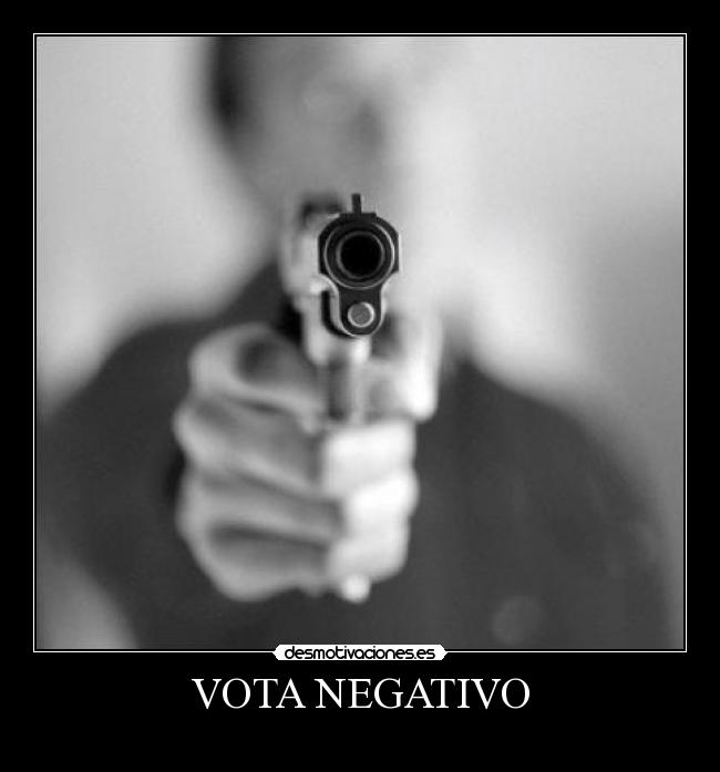 VOTA NEGATIVO -