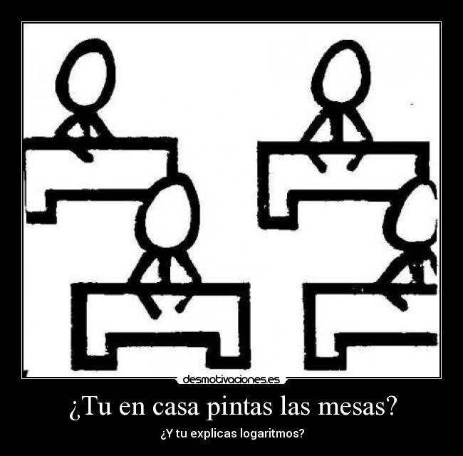 ¿Tu en casa pintas las mesas? -