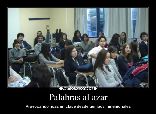 carteles clase risas tiempos inmemoriales desmotivaciones