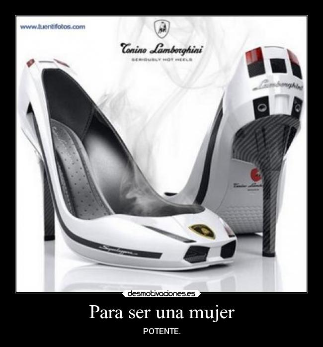 Para ser una mujer - POTENTE.