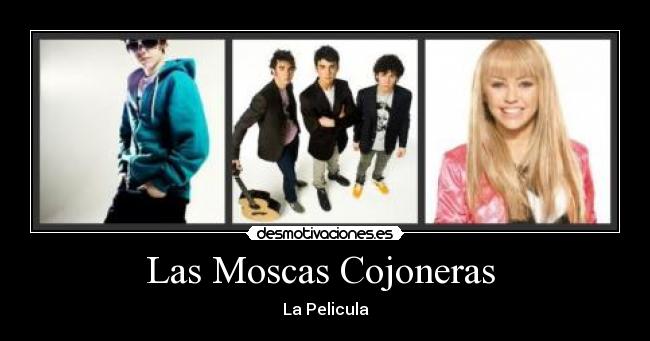 Las Moscas Cojoneras  - La Pelicula