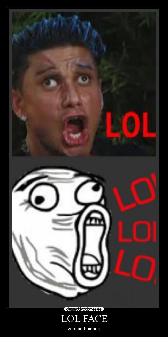 LOL FACE - versión humana