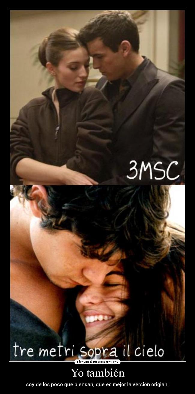 Yo también - soy de los poco que piensan, que es mejor la versión origianl.