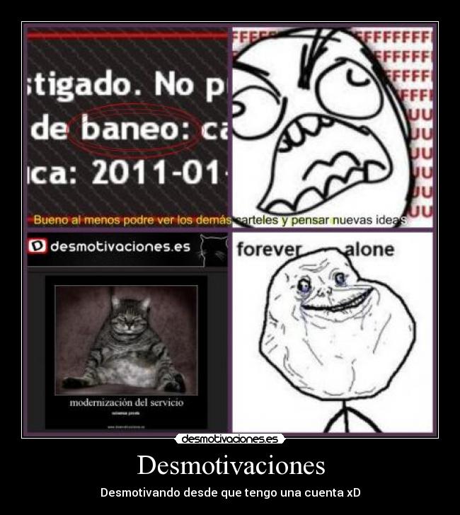 Desmotivaciones - Desmotivando desde que tengo una cuenta xD