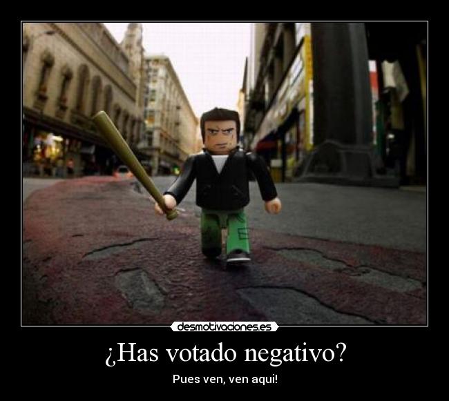 ¿Has votado negativo? - 