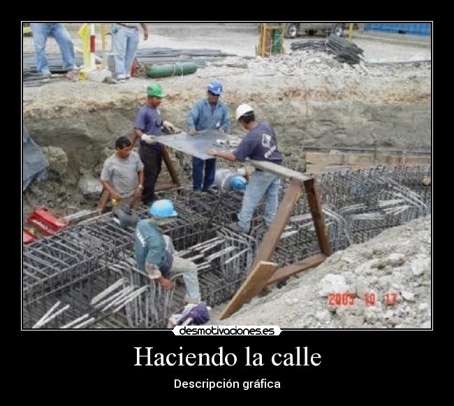 Haciendo la calle - Descripción gráfica