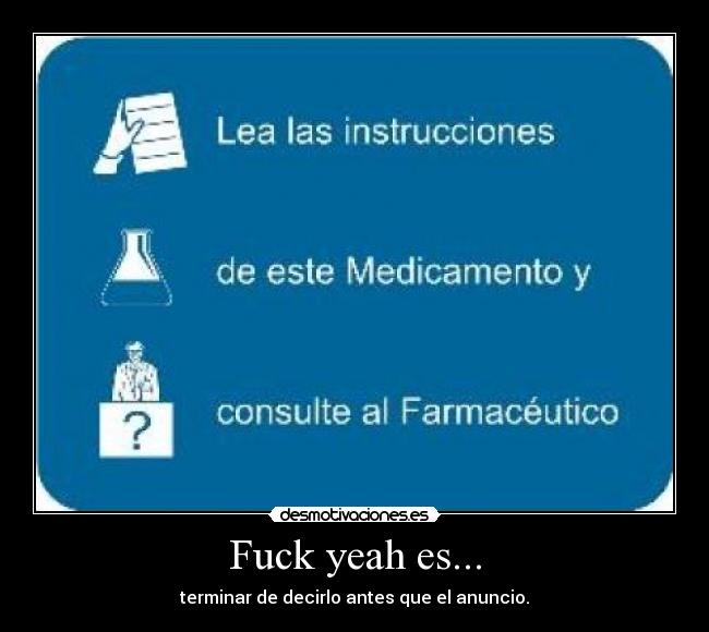Fuck yeah es... - terminar de decirlo antes que el anuncio.
