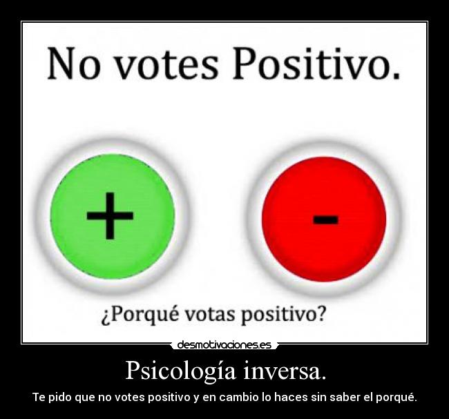 Psicología inversa. -