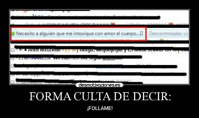 FORMA CULTA DE DECIR: -