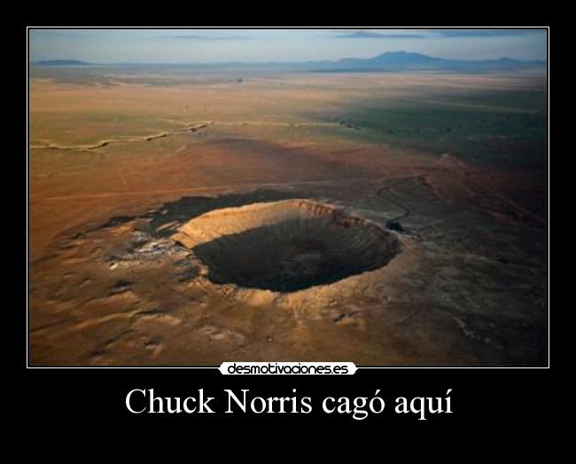 Chuck Norris cagó aquí -
