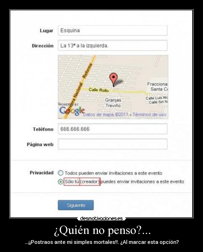 ¿Quién no penso?... - ...¡¡Postraos ante mi simples mortales!!. ¿Al marcar esta opción?