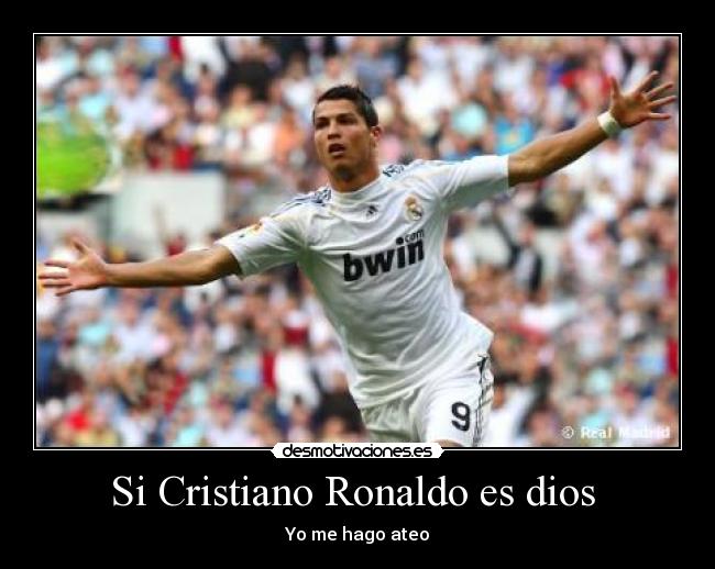 Si Cristiano Ronaldo es dios -