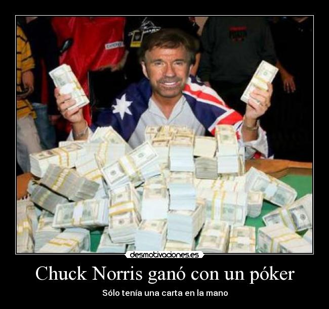 Chuck Norris ganó con un póker - Sólo tenía una carta en la mano