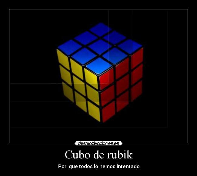 Cubo de rubik - Por  que todos lo hemos intentado