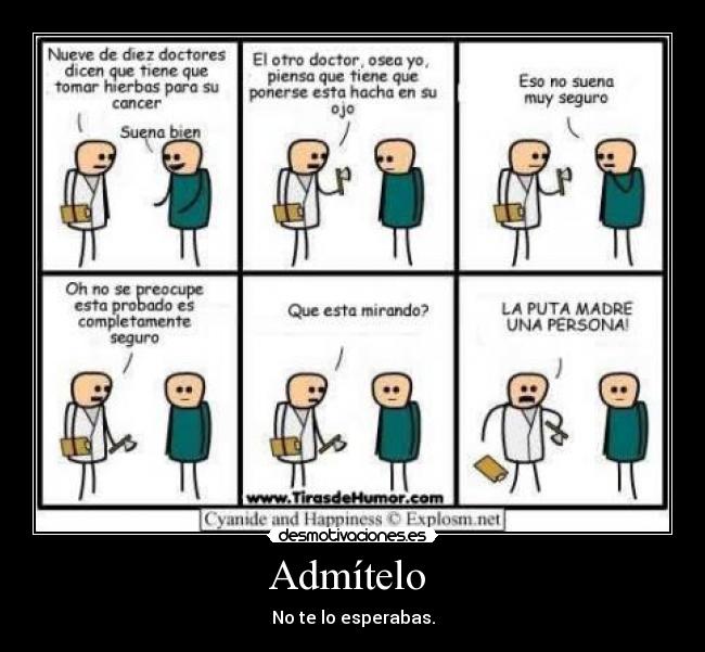 Admítelo - No te lo esperabas.