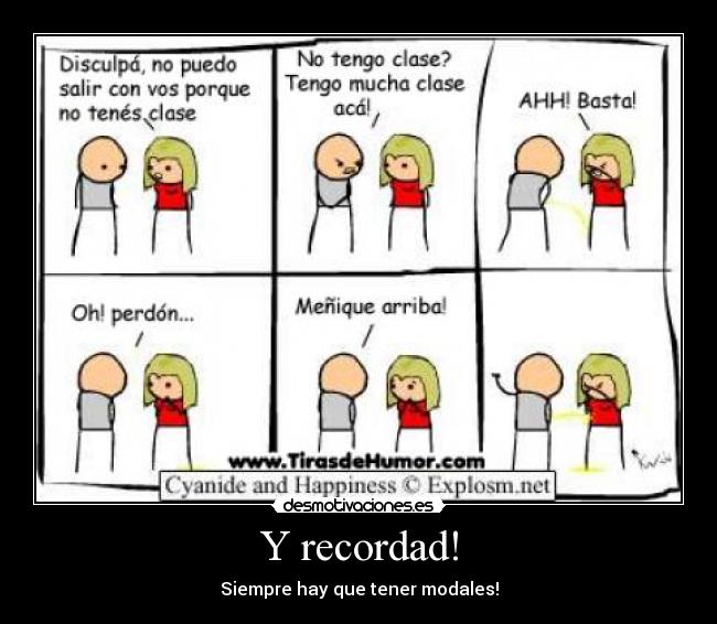 Y recordad! - Siempre hay que tener modales!