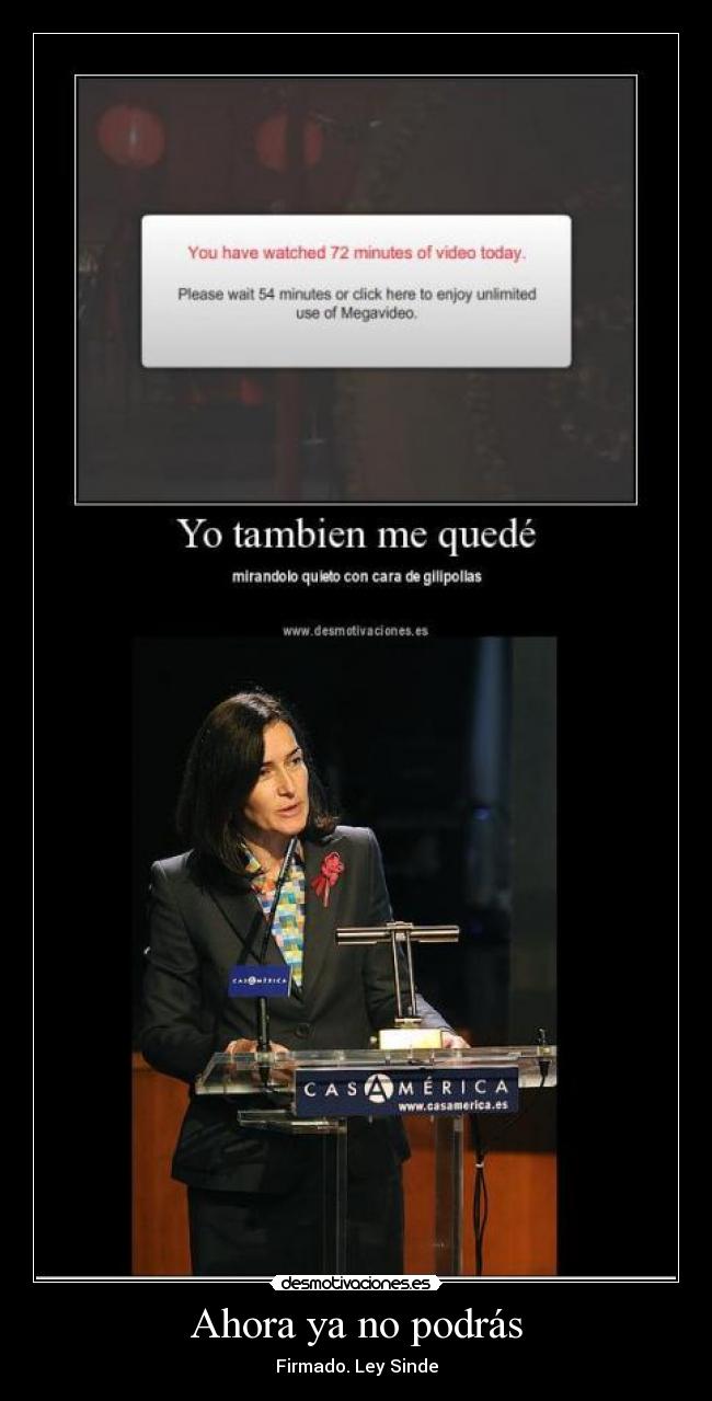 Ahora ya no podrás - Firmado. Ley Sinde