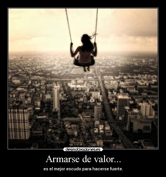 Armarse de valor... -
