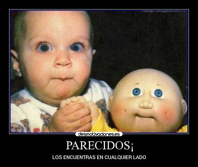 PARECIDOS¡ -