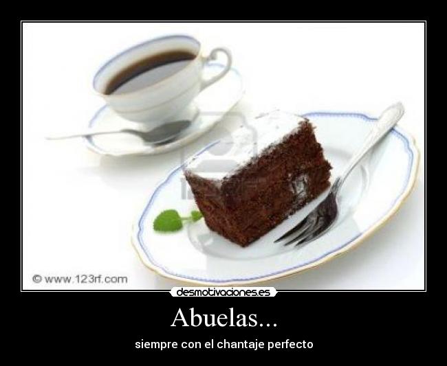 Abuelas... - siempre con el chantaje perfecto