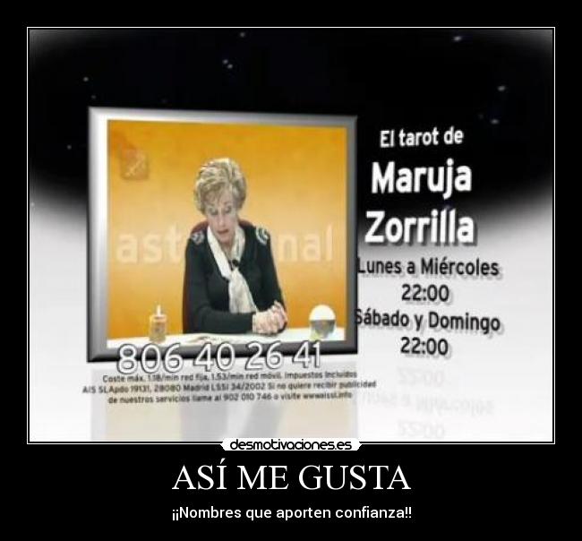 ASÍ ME GUSTA - ¡¡Nombres que aporten confianza!!