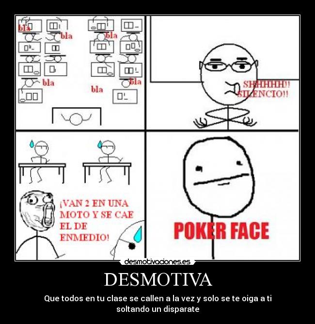 DESMOTIVA - Que todos en tu clase se callen a la vez y solo se te oiga a ti soltando un disparate