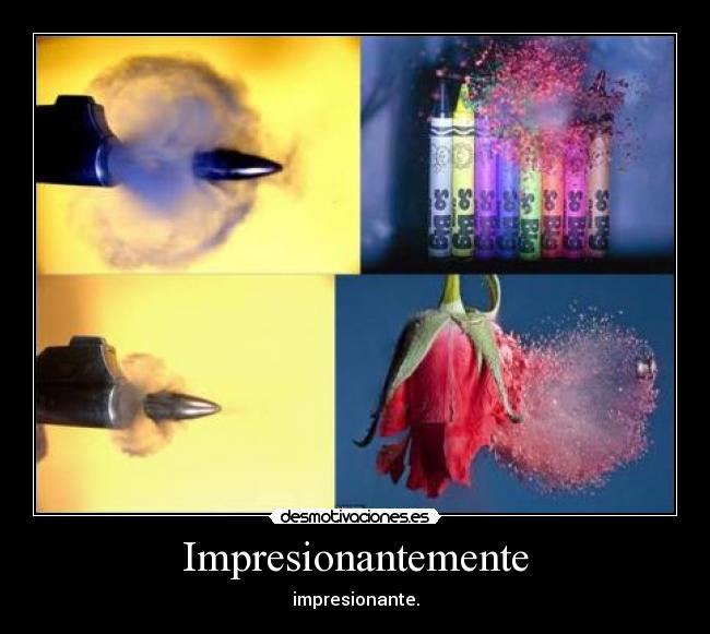 Impresionantemente -