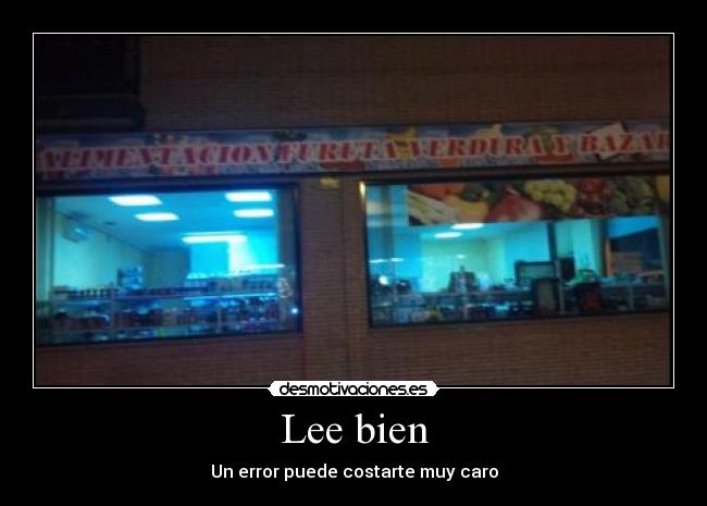Lee bien - Un error puede costarte muy caro