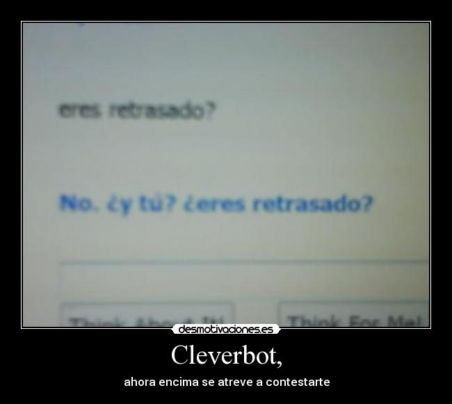 carteles cleverbot desmotivaciones
