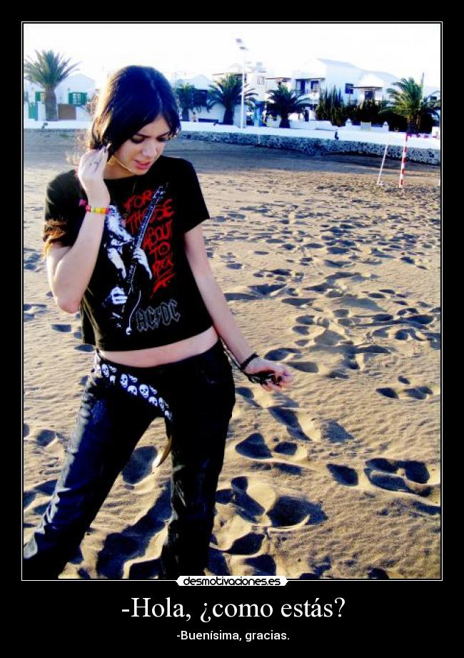 -Hola, ¿como estás? - 