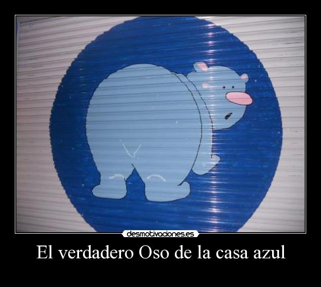 El verdadero Oso de la casa azul -