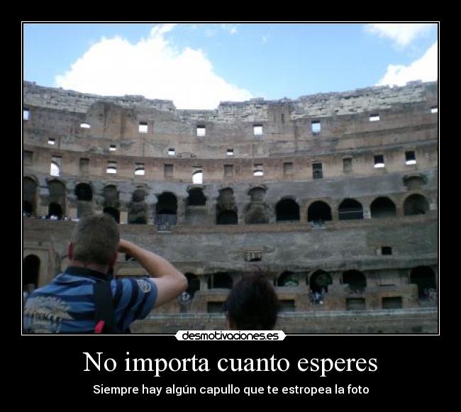 No importa cuanto esperes - 