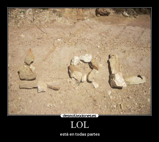 LOL - está en todas partes