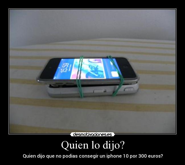 Quien lo dijo? -