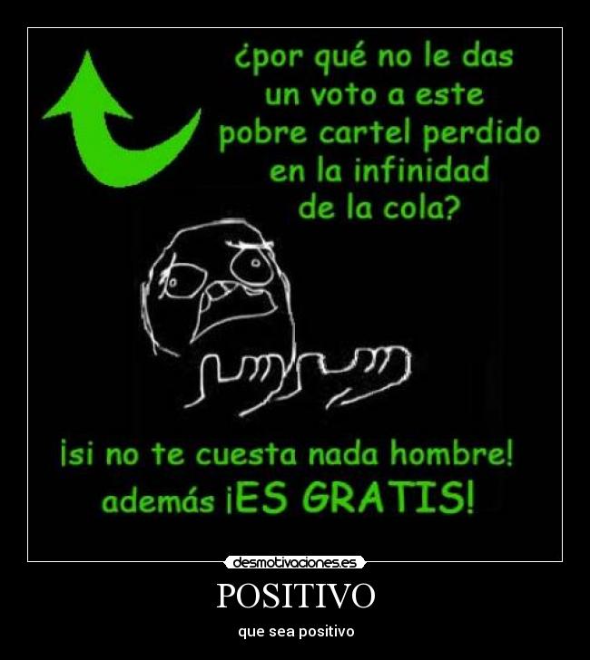 POSITIVO - que sea positivo