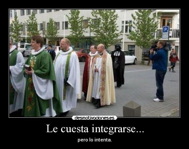 Le cuesta integrarse... -