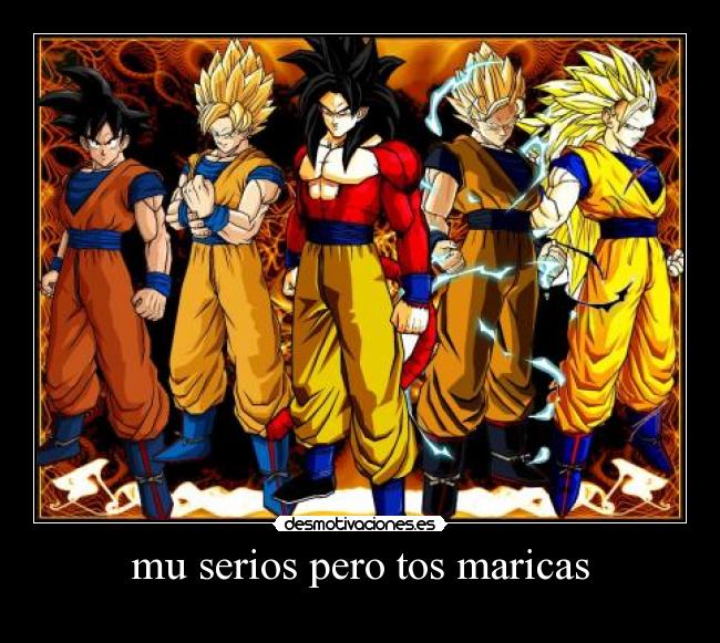 mu serios pero tos maricas - 