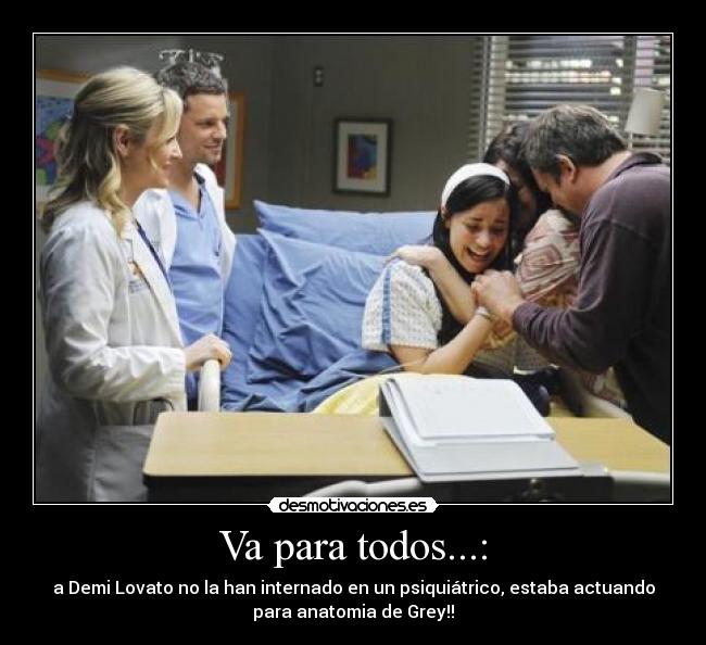Va para todos...: - a Demi Lovato no la han internado en un psiquiátrico, estaba actuando
para anatomia de Grey!!
