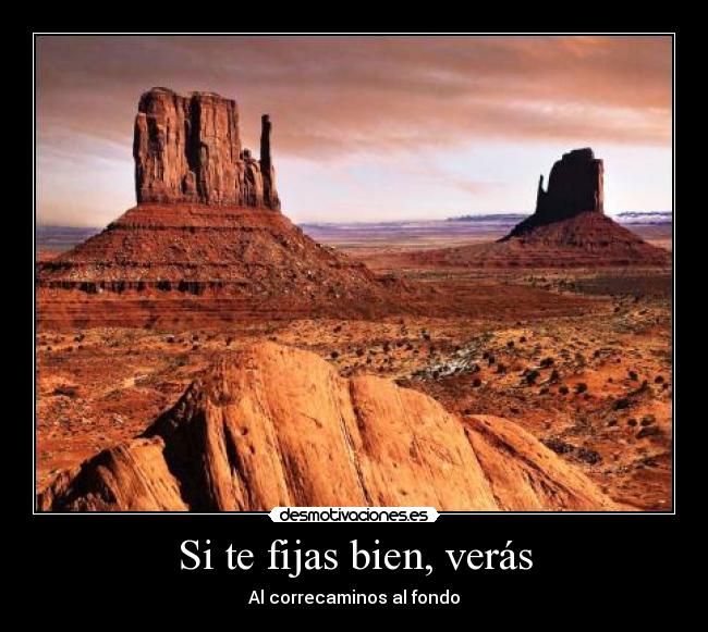 Si te fijas bien, verás -