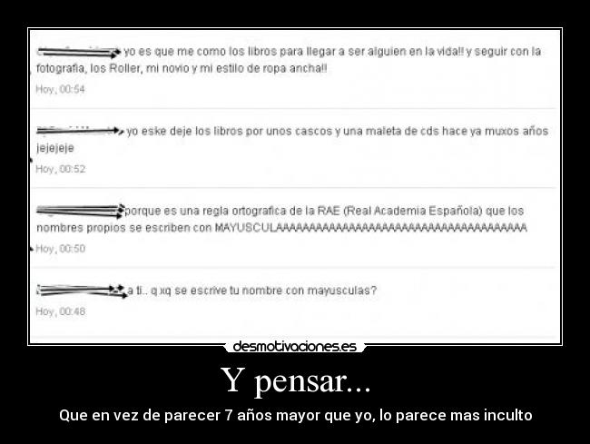 Y pensar... -