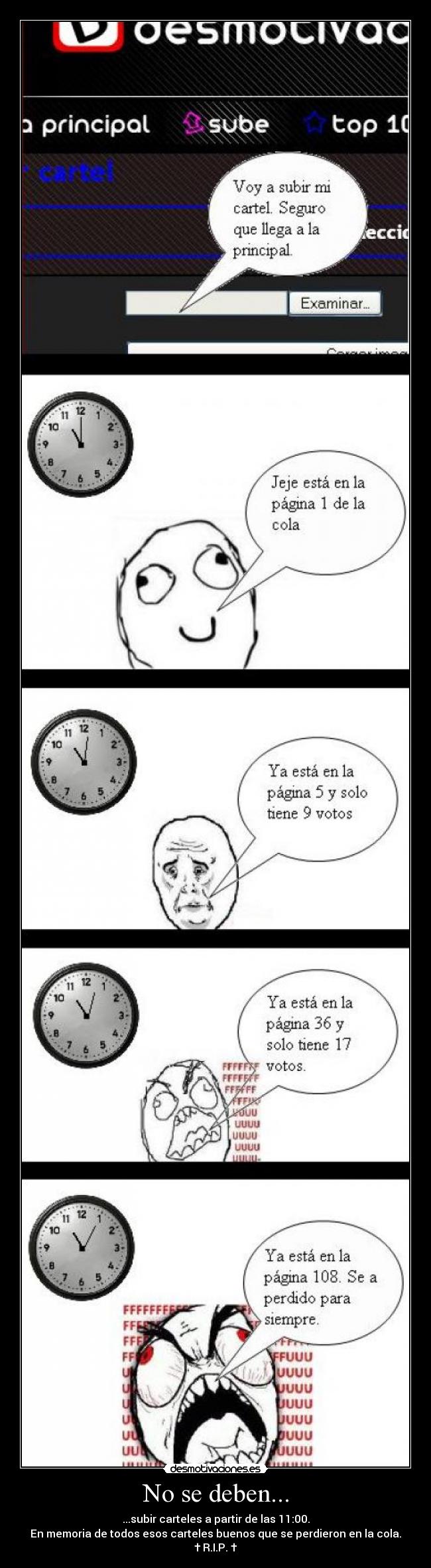 No se deben... - ...subir carteles a partir de las 11:00.
En memoria de todos esos carteles buenos que se perdieron en la cola.
† R.I.P. †