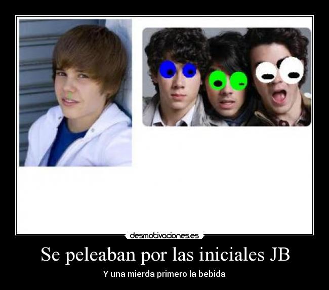 Se peleaban por las iniciales JB - Y una mierda primero la bebida