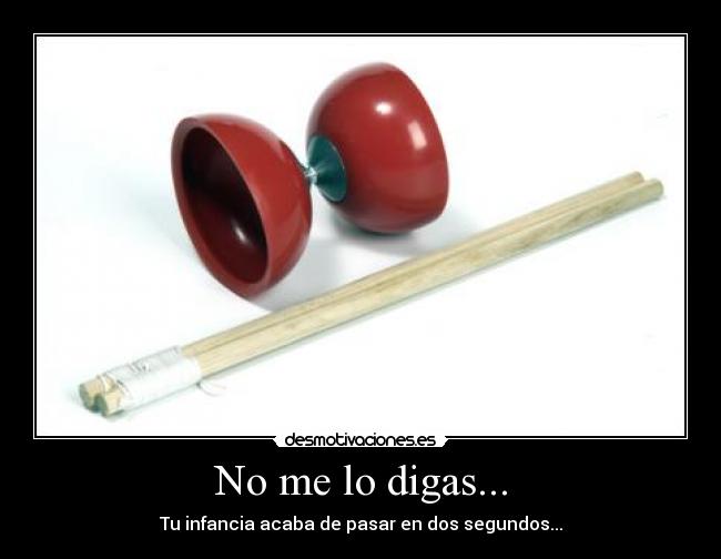 No me lo digas... - 