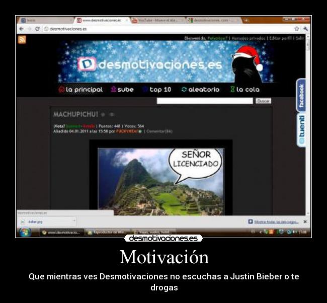 Motivación - Que mientras ves Desmotivaciones no escuchas a Justin Bieber o te drogas